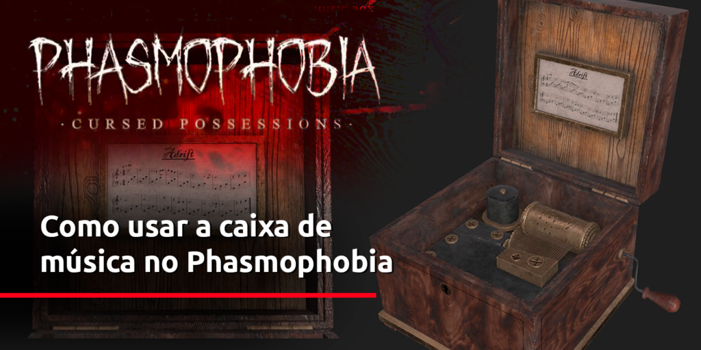 phasmo caixa de música