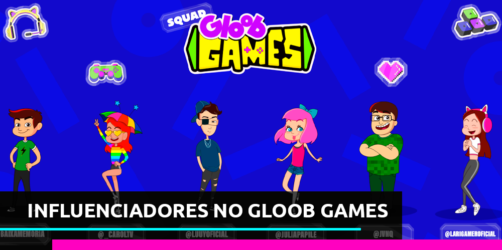 influenciadores NO Gloob Games